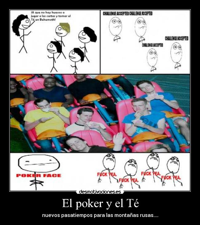 El poker y el Té -