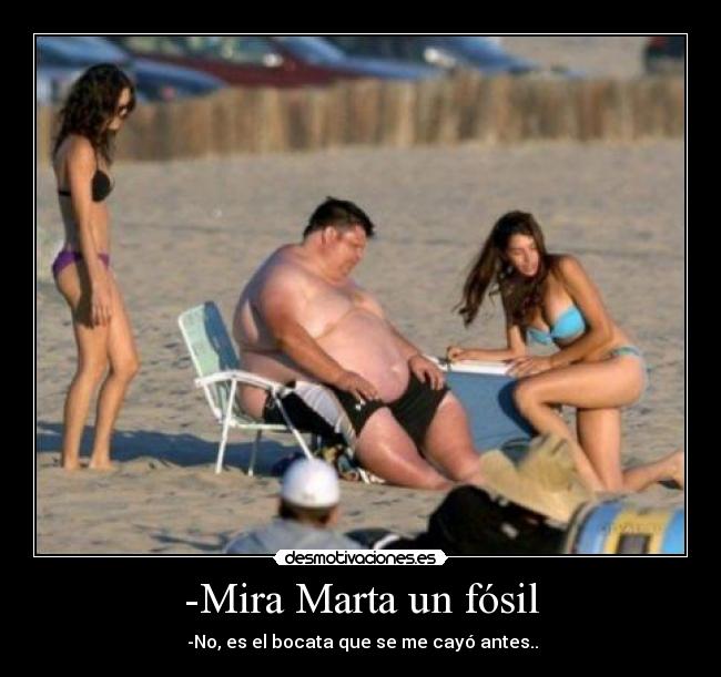 -Mira Marta un fósil - -No, es el bocata que se me cayó antes..