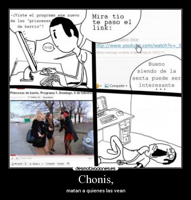 Chonis, - matan a quienes las vean
