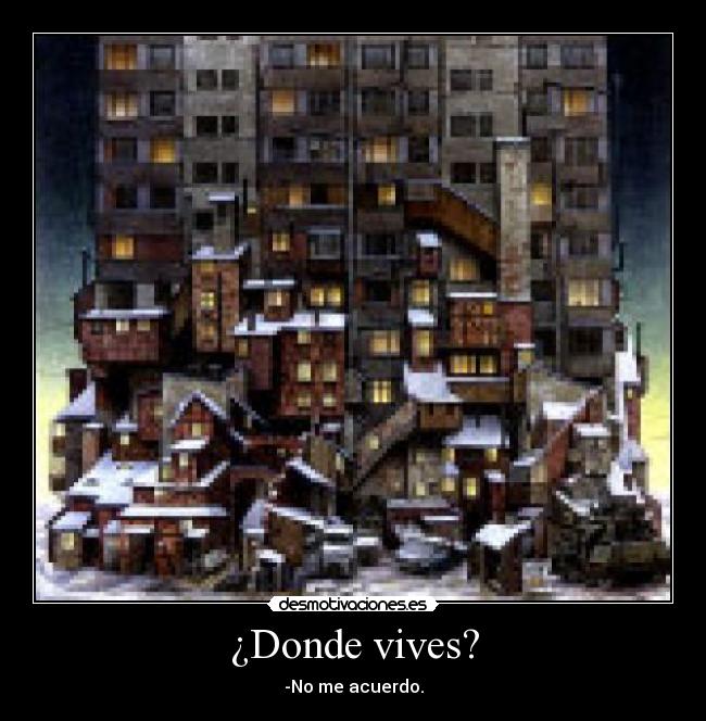 ¿Donde vives? -