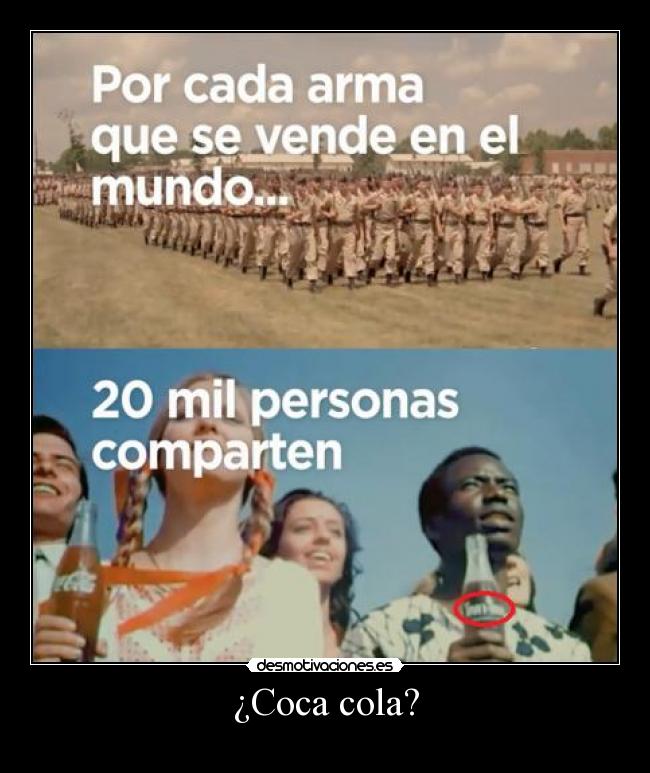 ¿Coca cola? -