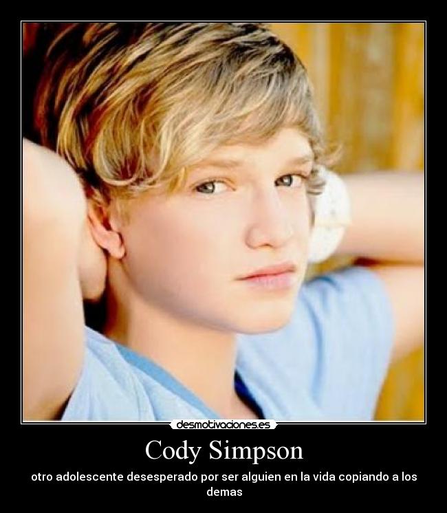 Cody Simpson - otro adolescente desesperado por ser alguien en la vida copiando a los demas