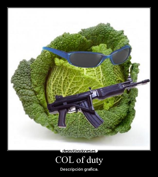 COL of duty -