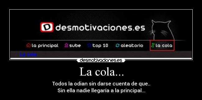 La cola... -
