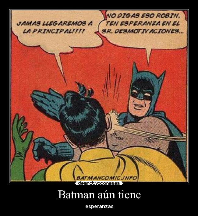 Batman aún tiene - esperanzas