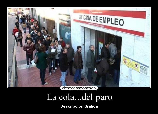 La cola...del paro - Descripción Gráfica