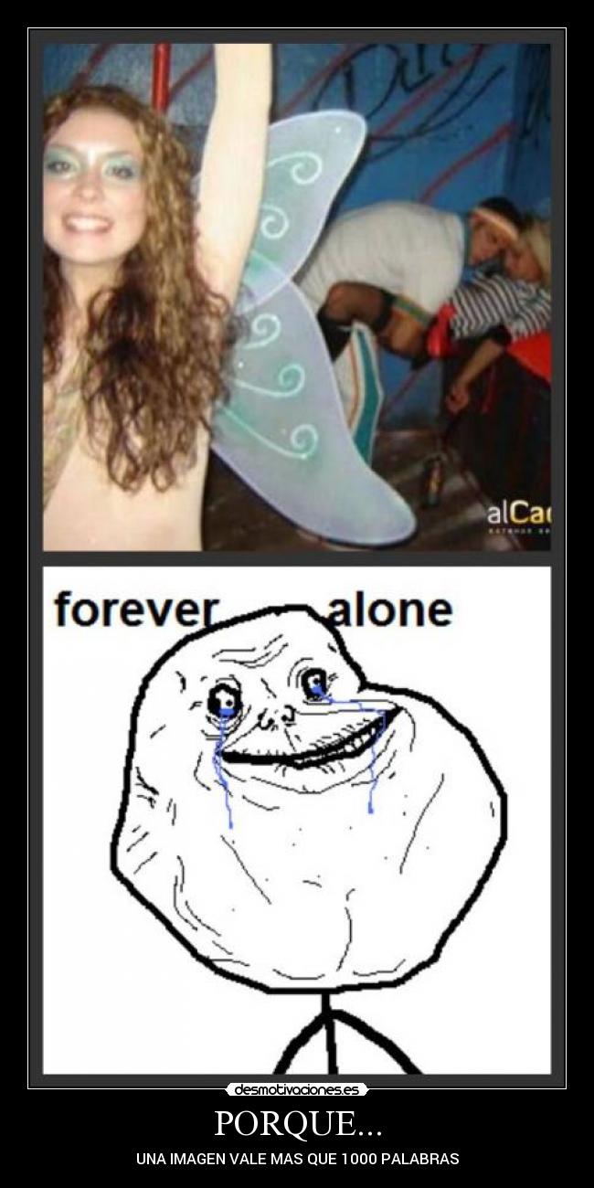 PORQUE... - UNA IMAGEN VALE MAS QUE 1000 PALABRAS