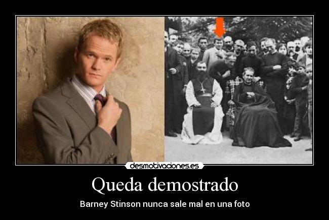 Queda demostrado - Barney Stinson nunca sale mal en una foto