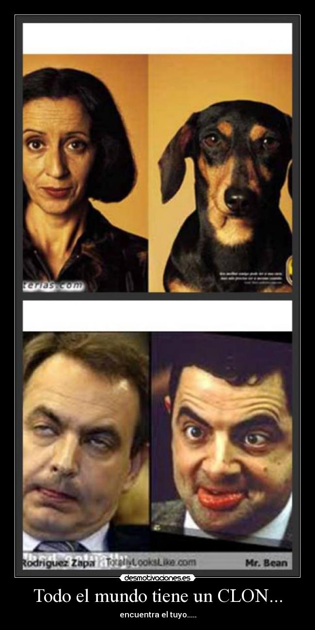 Todo el mundo tiene un CLON... -
