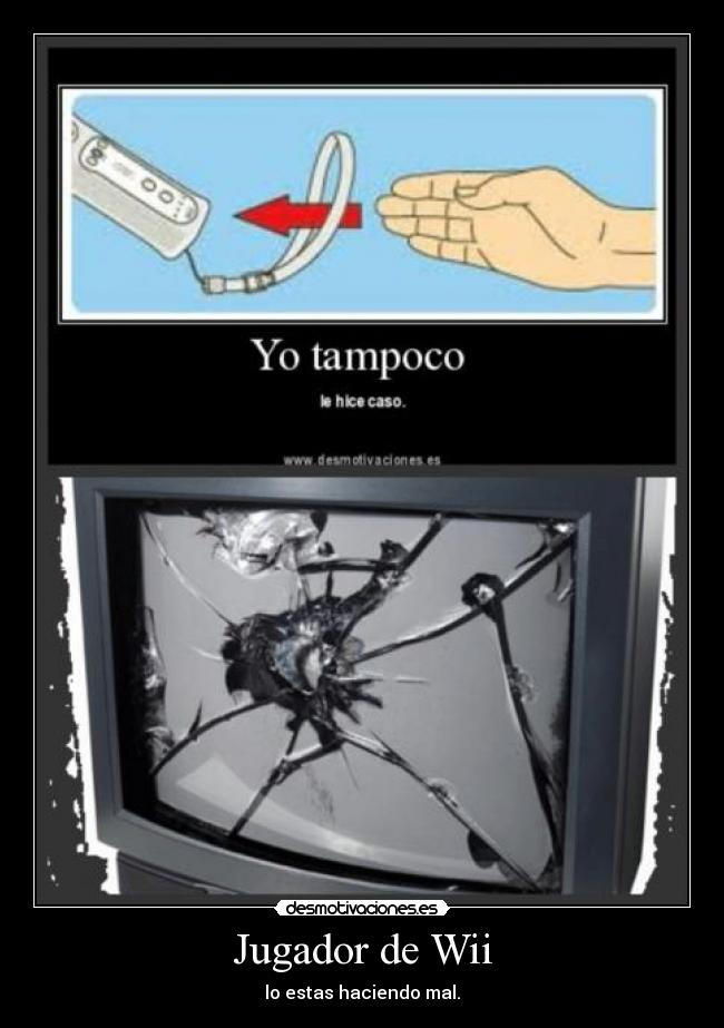 Jugador de Wii - lo estas haciendo mal.