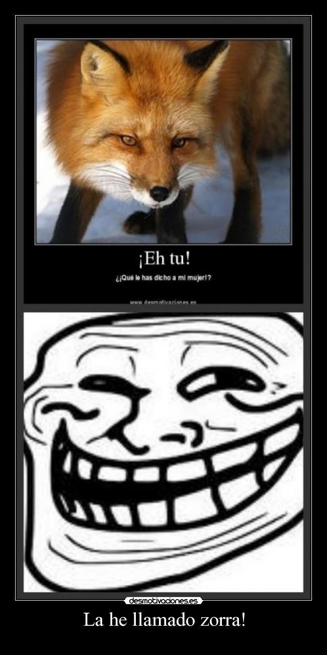 La he llamado zorra! - 