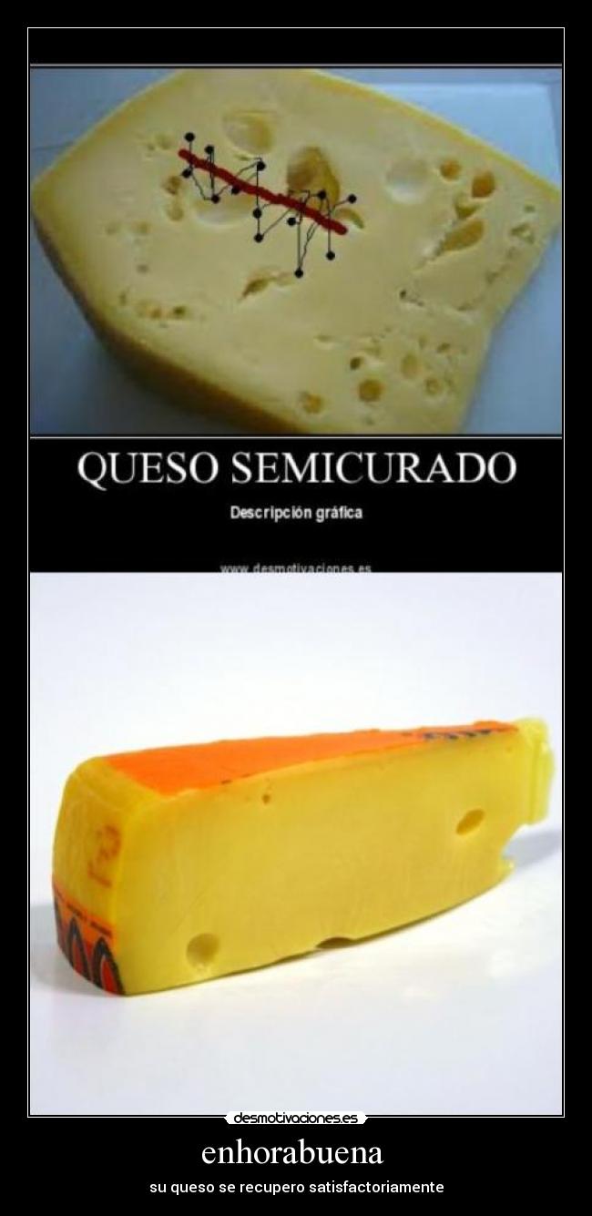 enhorabuena  - su queso se recupero satisfactoriamente