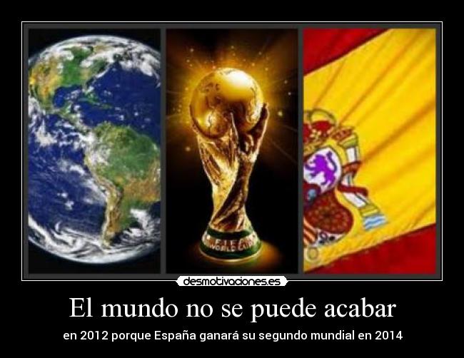 El mundo no se puede acabar - 