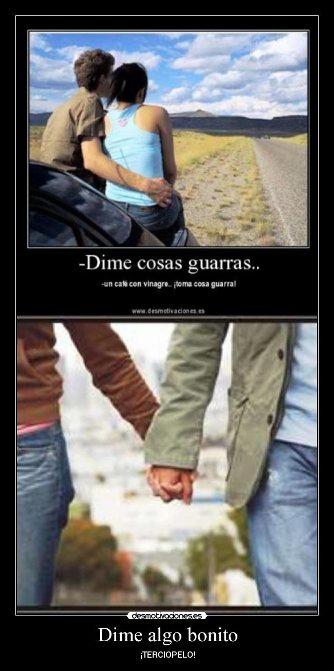 Dime algo bonito - ¡TERCIOPELO!