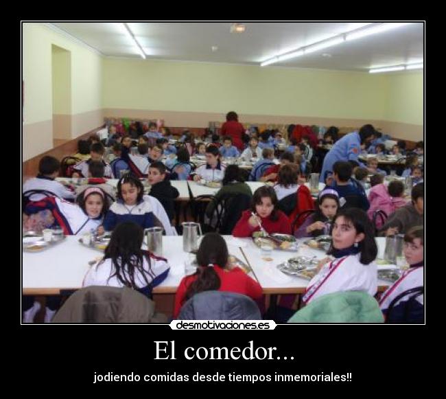 El comedor... - jodiendo comidas desde tiempos inmemoriales!!