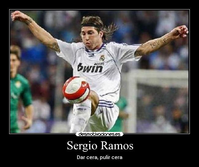 Sergio Ramos - Dar cera, pulir cera