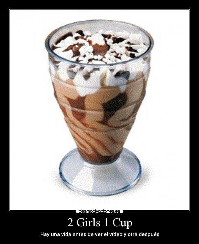 2 Girls 1 Cup - 