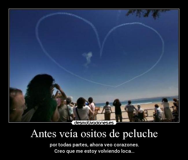 Antes veía ositos de peluche - 