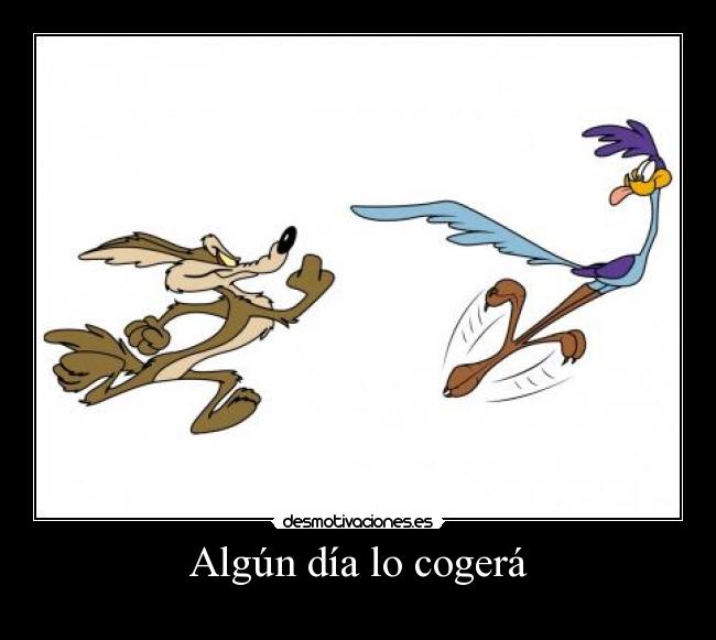 Algún día lo cogerá - 