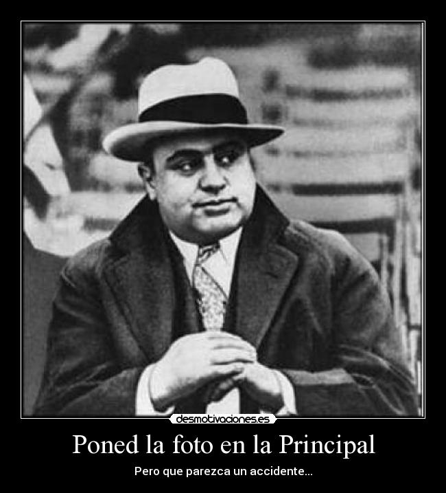 Poned la foto en la Principal - Pero que parezca un accidente...