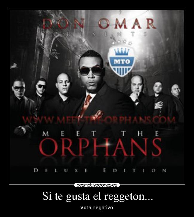 Si te gusta el reggeton... - Vota negativo.