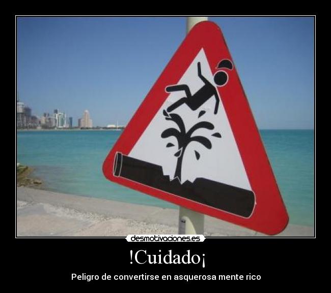 !Cuidado¡ -
