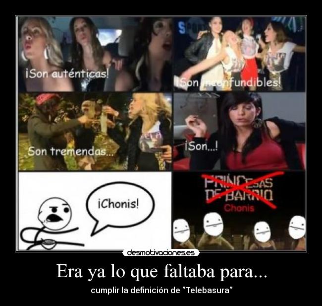 Era ya lo que faltaba para... - cumplir la definición de Telebasura