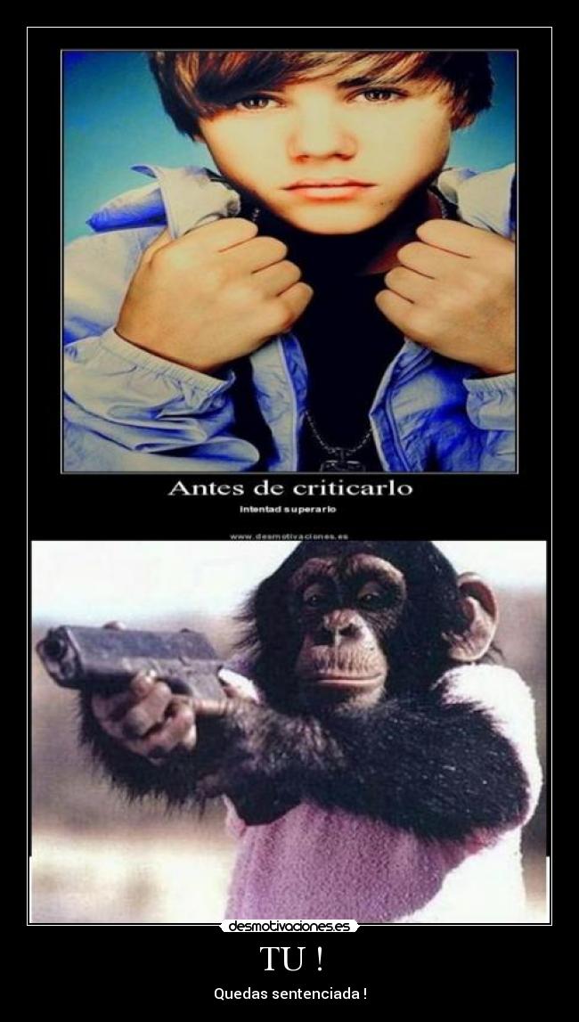 TU ! - Quedas sentenciada !