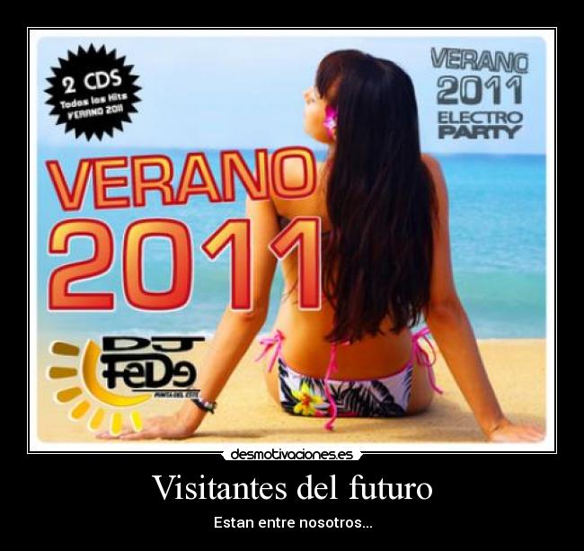 Visitantes del futuro - Estan entre nosotros...