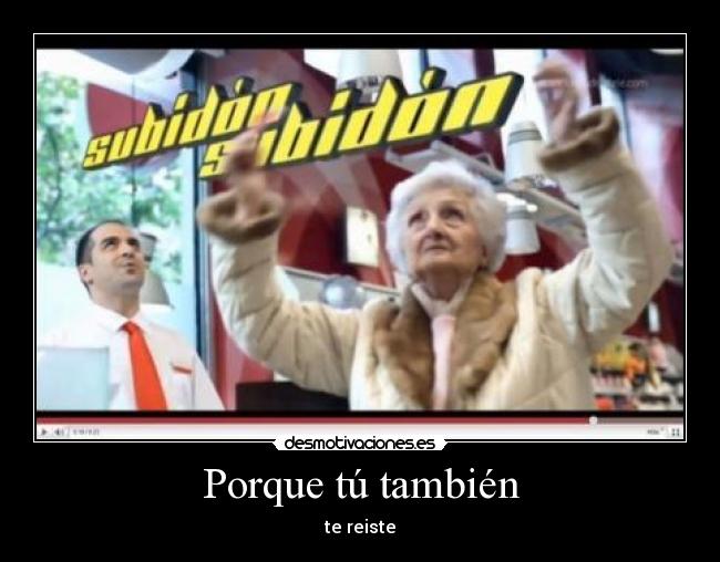 Porque tú también -