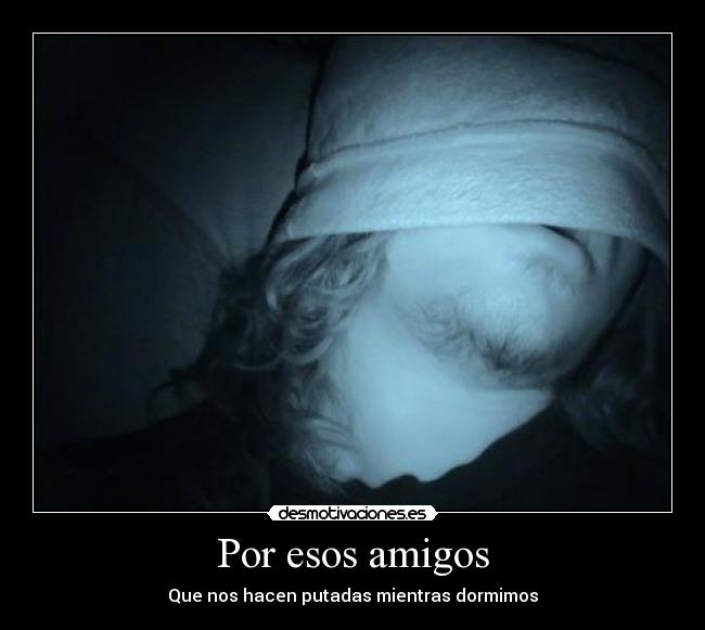 Por esos amigos - 