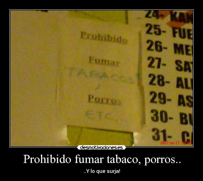 Prohibido fumar tabaco, porros.. - 