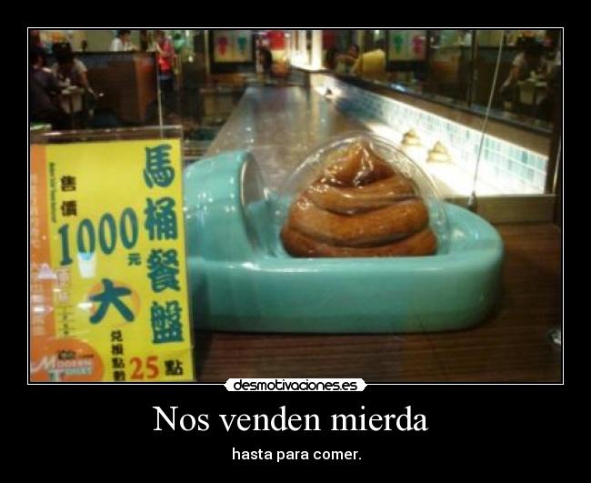 Nos venden mierda -