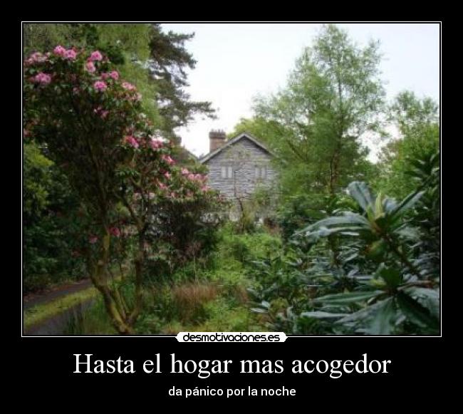 Hasta el hogar mas acogedor - 