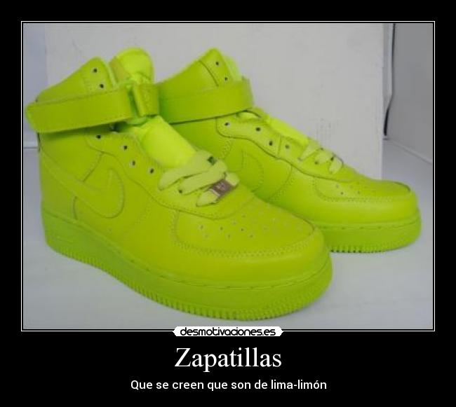 Zapatillas - Que se creen que son de lima-limón