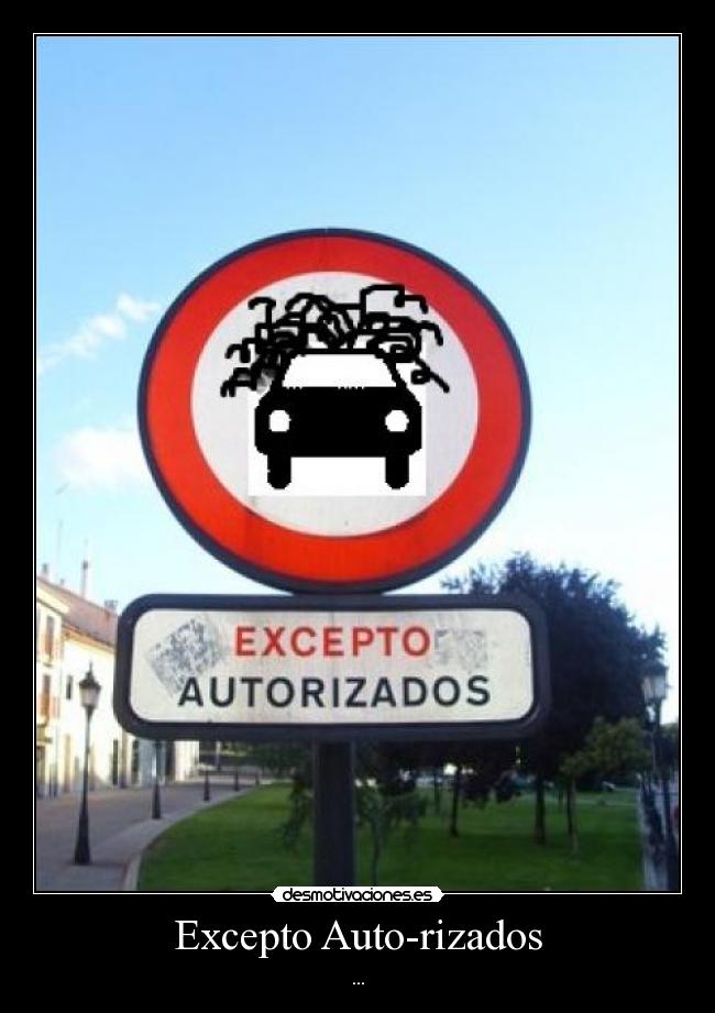 Excepto Auto-rizados - ...