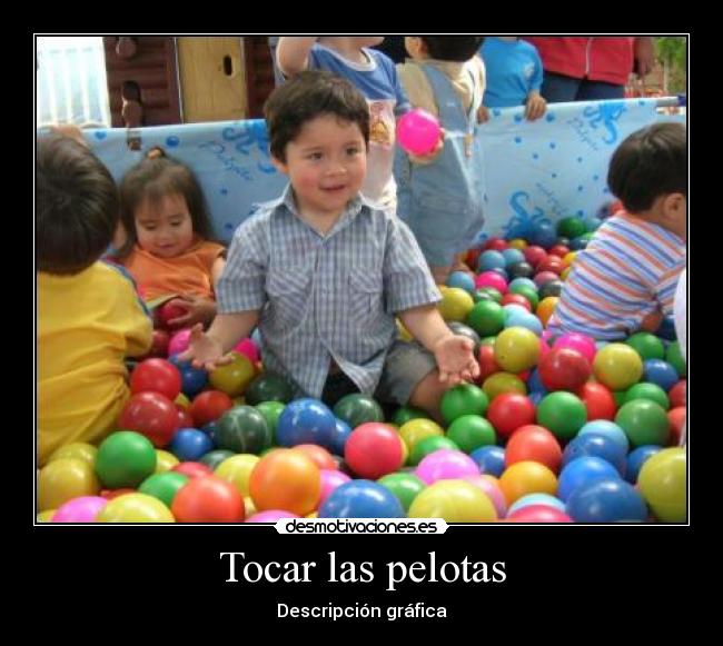Tocar las pelotas - Descripción gráfica