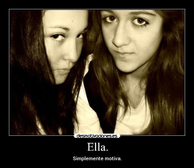 Ella. -