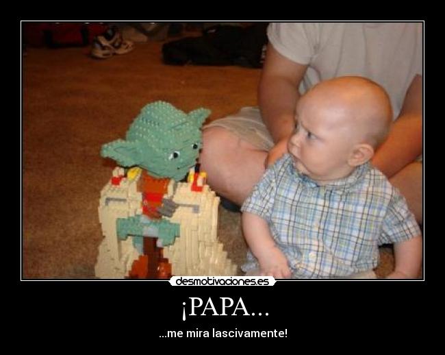 ¡PAPA... -
