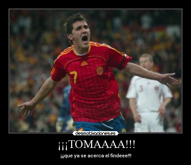 ¡¡¡TOMAAAA!!! - ¡¡¡que ya se acerca el findeee!!!