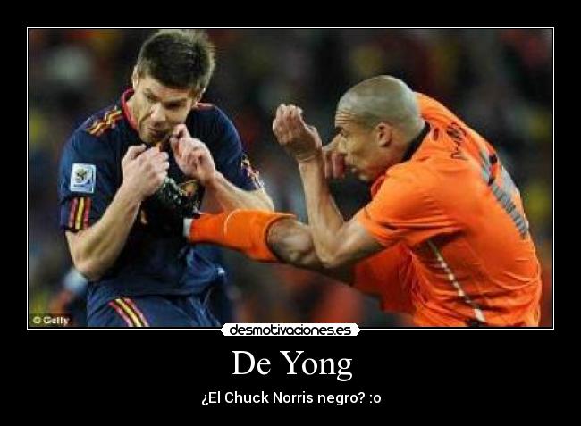 De Yong - ¿El Chuck Norris negro? :o