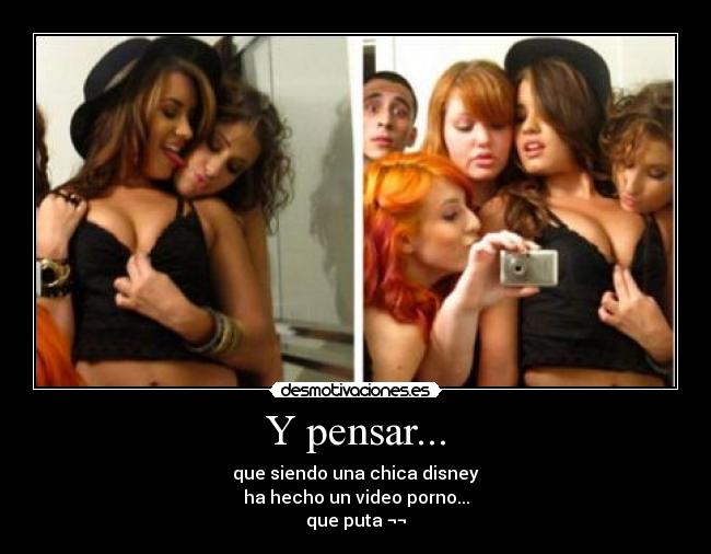 Y pensar... -