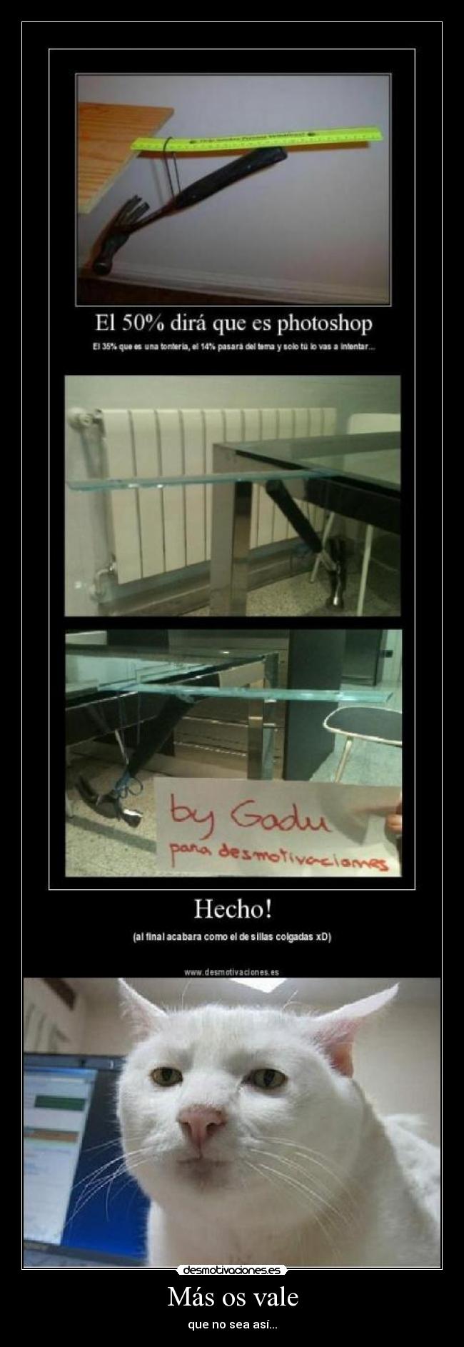 Más os vale - que no sea así...