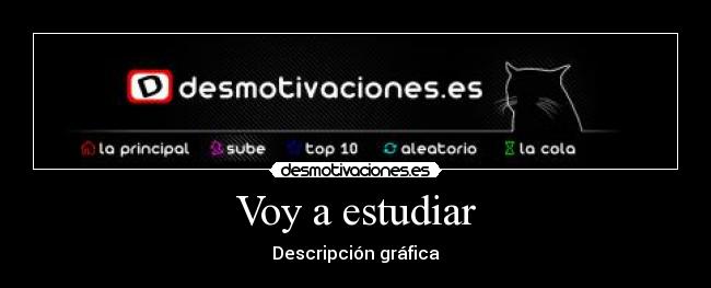 carteles voy estudiar desmotivaciones