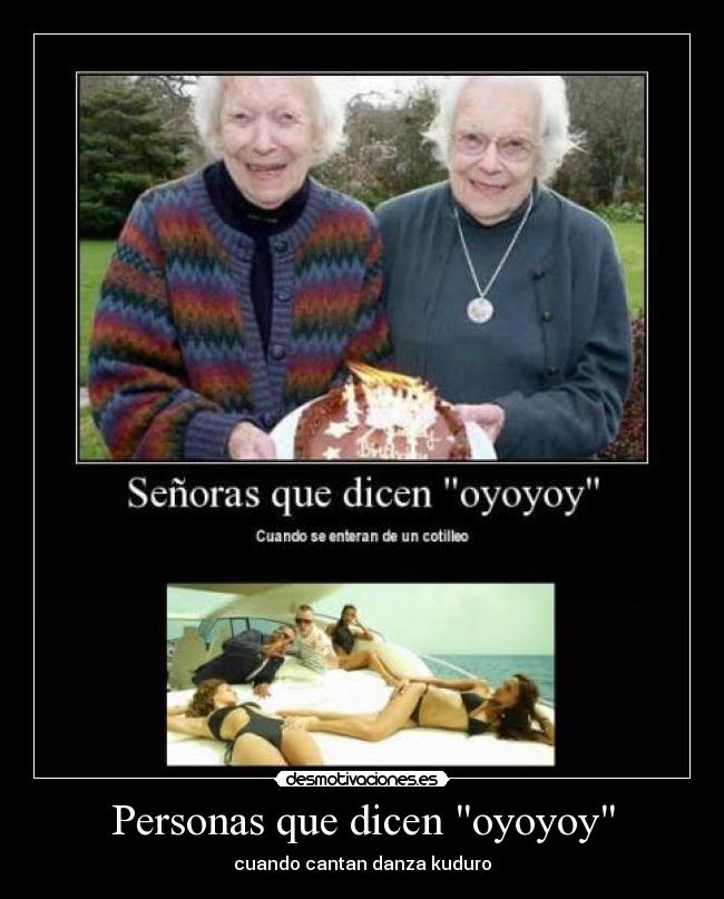Personas que dicen oyoyoy - cuando cantan danza kuduro