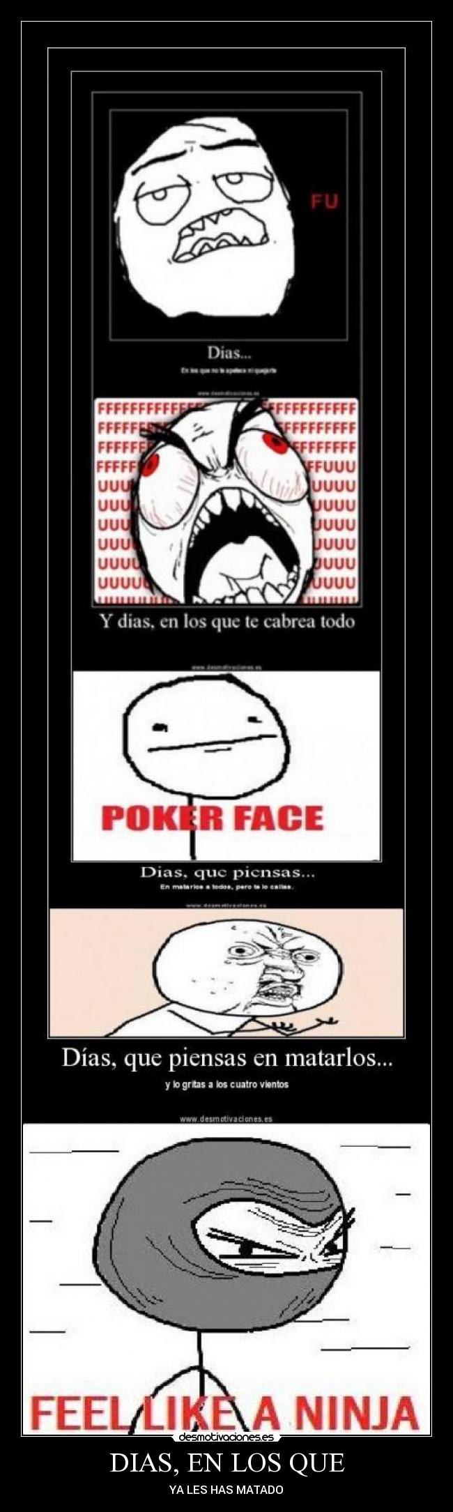 DIAS, EN LOS QUE - YA LES HAS MATADO