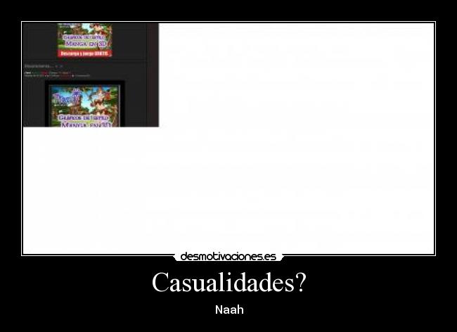 Casualidades? - Naah