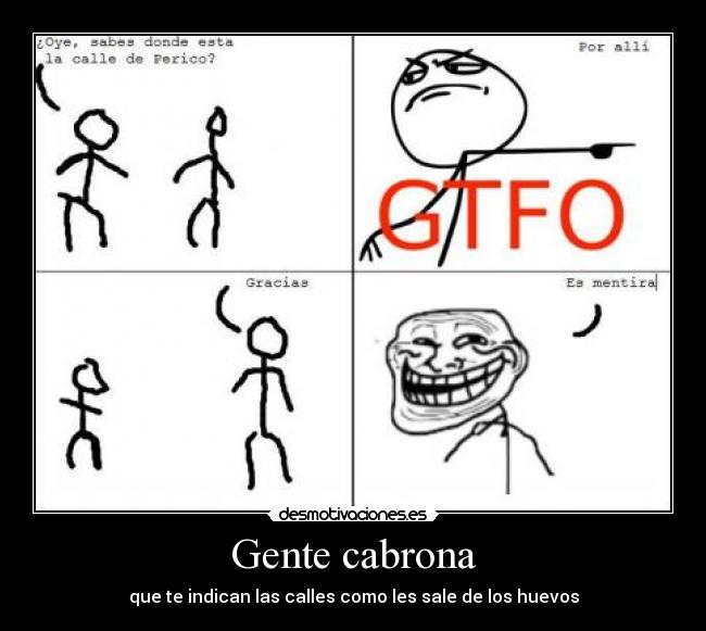 Gente cabrona - que te indican las calles como les sale de los huevos