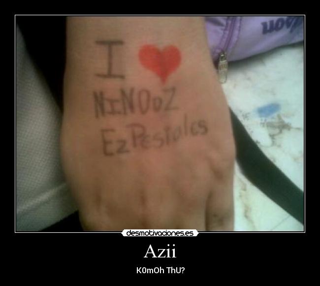 Azii - K0mOh ThU?