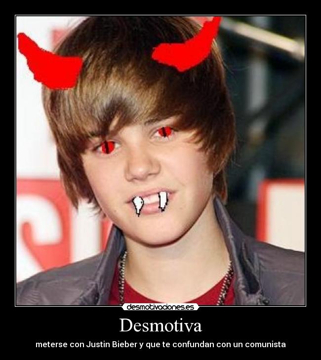 Desmotiva - meterse con Justin Bieber y que te confundan con un comunista